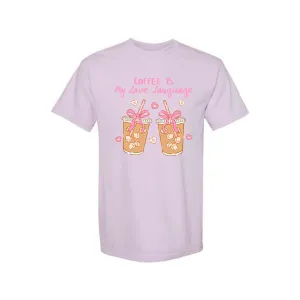 Coffee Is My Love Language Graphic T-Shirt- 8
